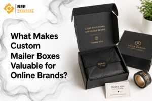 What Makes Custom Mailer Boxes Valuable for Online Brands?